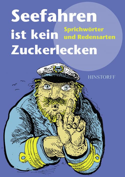 Cover of the book Seefahren ist kein Zuckerlecken by Werner Richey, Hinstorff Verlag