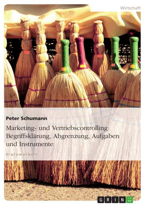 Cover of the book Marketing- und Vertriebscontrolling: Begriffsklärung, Abgrenzung, Aufgaben und Instrumente by Peter Schumann, GRIN Verlag