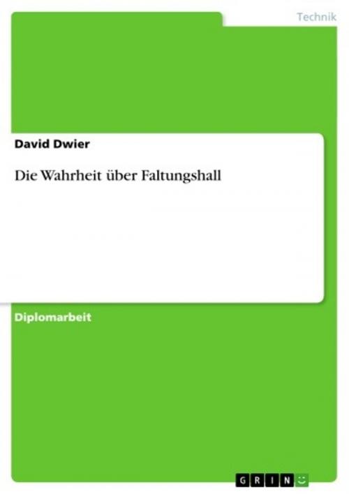 Cover of the book Die Wahrheit über Faltungshall by David Dwier, GRIN Verlag