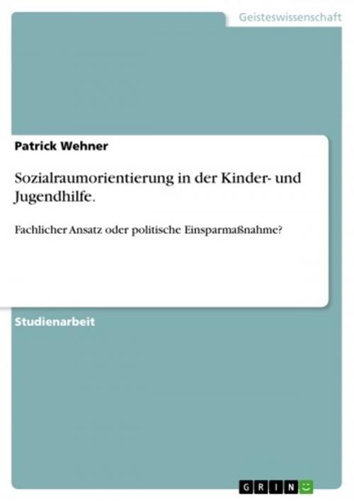 Cover of the book Sozialraumorientierung in der Kinder- und Jugendhilfe. by Patrick Wehner, GRIN Verlag
