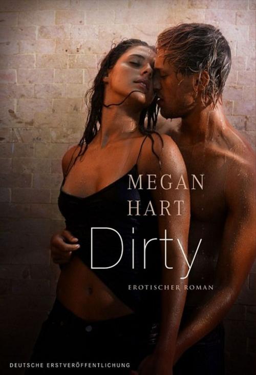 Cover of the book Dirty by Megan Hart, MIRA Taschenbuch