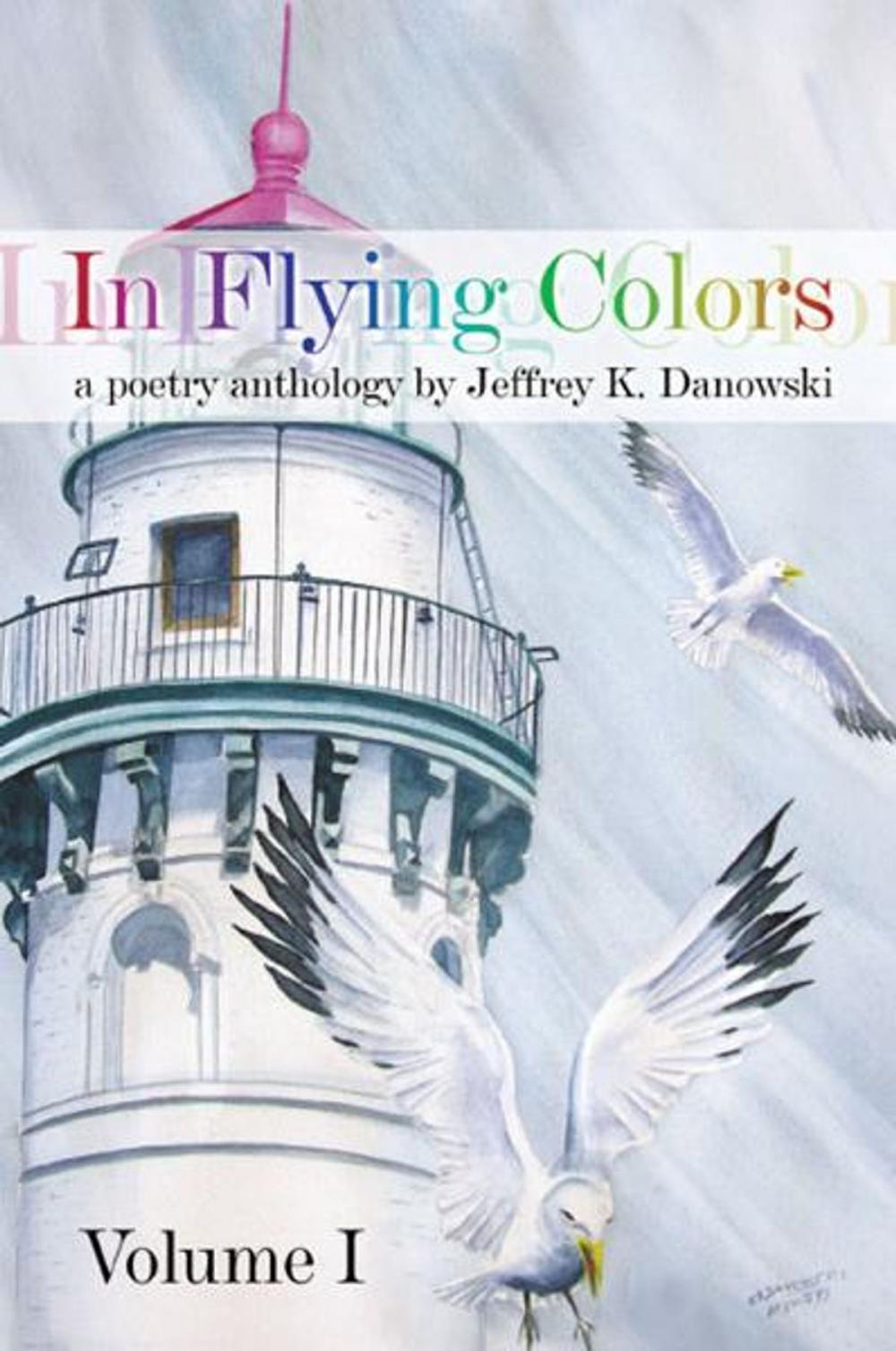 Big bigCover of In Flying Colors: (a poetry anthology) Volume I