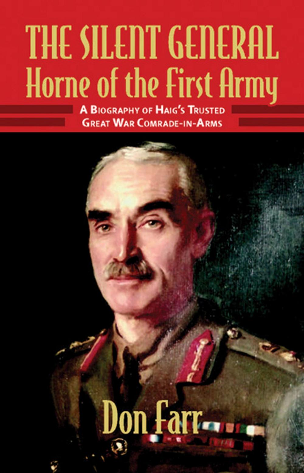 Big bigCover of The Silent General: Horne of the First Army