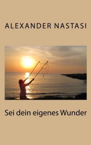 Cover of the book Sei dein eigenes Wunder by Electa Graham