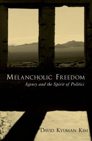 Cover of the book Melancholic Freedom by John Escott
