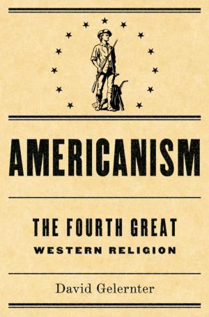 Book cover of Americanism:The Fourth Great Western Religion