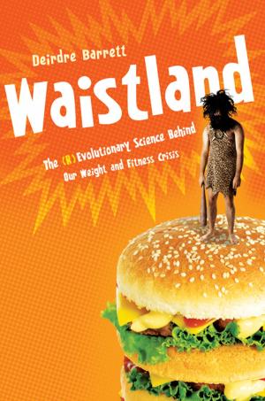 Cover of the book Waistland: A (R)evolutionary View of Our Weight and Fitness Crisis by Steve Wozniak