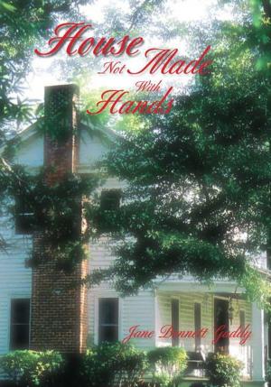 Cover of the book House Not Made with Hands by Denise P. Lafortune