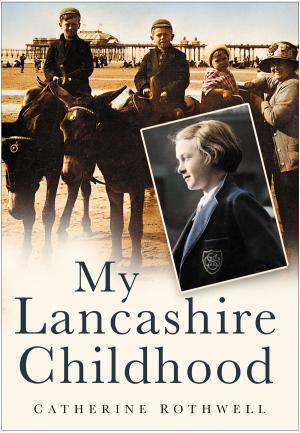 Cover of the book My Lancashire Childhood by Martyn Whittock, Hannah Whittock