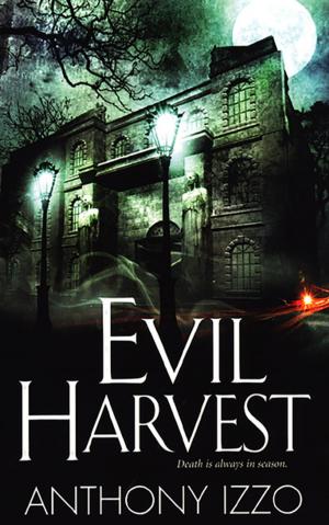 Cover of the book Evil Harvest by M. William Phelps, Anne Bridges Johnson
