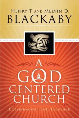 Cover of the book A God-Centered Church by Henry T. Blackaby