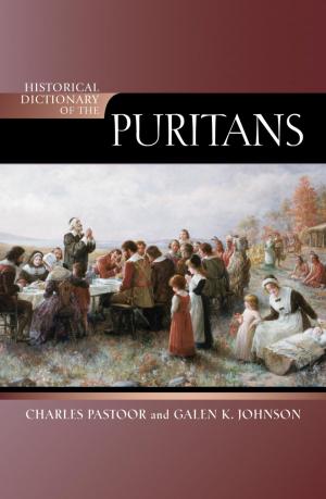 Cover of the book Historical Dictionary of the Puritans by John Sundholm, Isak Thorsen, Lars Gustaf Andersson, Olof Hedling, Gunnar Iversen, Birgir Thor Møller