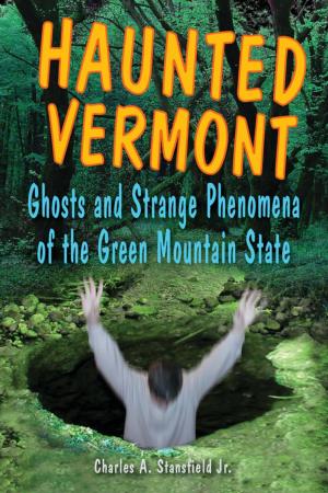 Cover of the book Haunted Vermont by Cynthia Anderson