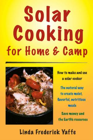 Cover of the book Solar Cooking for Home & Camp by Dan Rabin