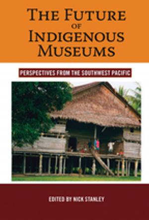 Cover of the book The Future of Indigenous Museums by Frédéric Bozo