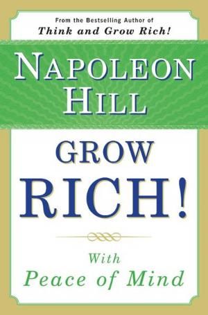 Cover of the book Grow Rich! With Peace of Mind by Laurence Vanhée
