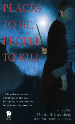 Cover of the book Places To Be, People To Kill by Mercedes Lackey