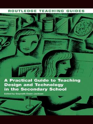 Cover of the book A Practical Guide to Teaching Design and Technology in the Secondary School by Robert Collie, Harold G Koenig