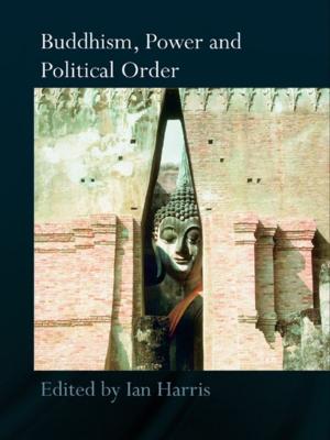 bigCover of the book Buddhism, Power and Political Order by 