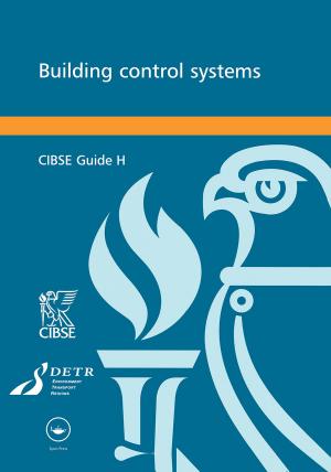 Cover of the book CIBSE Guide H: Building Control Systems by Michelangelo Manrique