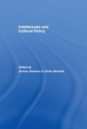 Cover of the book Intellectuals and Cultural Policy by Colleen Cummings, Alan Dyson, Liz Todd