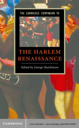 Cover of the book The Cambridge Companion to the Harlem Renaissance by Margaret A. Young, Maureen F. Tehan, Lee C. Godden, Kirsty A. Gover