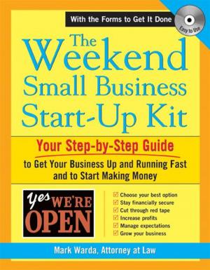 Cover of the book The Weekend Small Business Start-Up Kit by James Delisle, Ph.D.