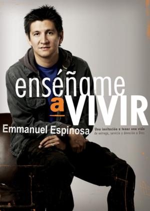 Cover of the book Enséñame a vivir by Dr. Emerson Eggerichs