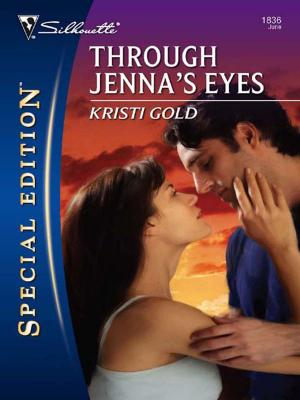 Cover of the book Through Jenna's Eyes by Katherine Garbera