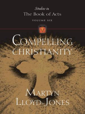 Cover of the book Compelling Christianity by Nancy Guthrie