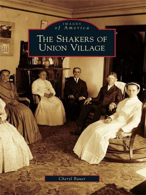 Cover of the book The Shakers of Union Village by Rocky Courchaine, Pam Thompson