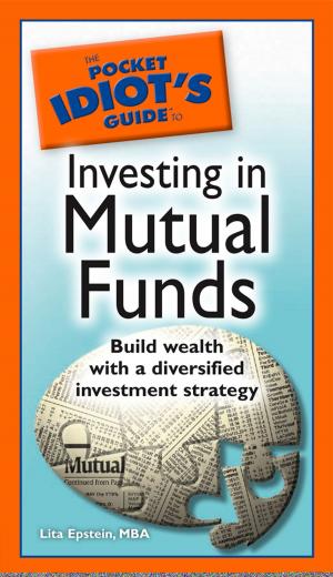 Cover of the book The Pocket Idiot's Guide to Investing in Mutual Funds by Deirdre Rawlings N.D; Ph.D.
