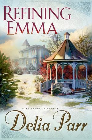 Cover of the book Refining Emma (Candlewood Trilogy Book #2) by Regina Jennings