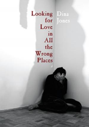 Cover of the book Looking for Love in All the Wrong Places by Pastor Jose L. Rivera