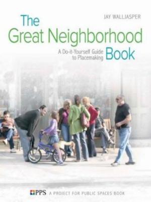 Cover of the book Great Neighborhood Book by Sharon Astyk