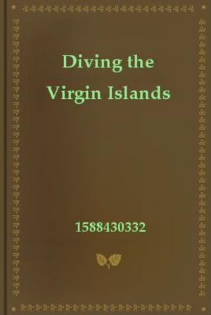 Cover of the book Diving The Virgin Islands by James Bernard Frost