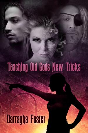 Cover of the book Teaching Old Gods New Tricks by Rosanna Leo