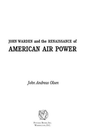 Cover of the book John Warden and the Renaissance of American Air Power by Curt Smith