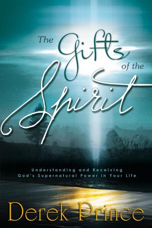 Cover of the book The Gifts of the Spirit by Derek Prince