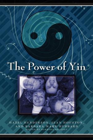 Cover of the book The Power of Yin by Judy McAllister, Erik van Praag, Jan Paul van Soest