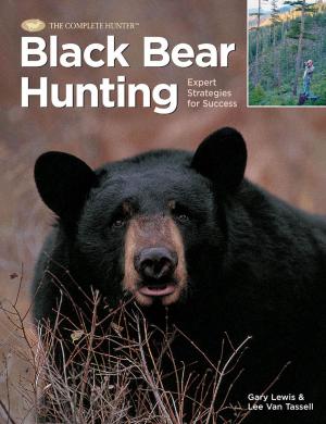 Cover of the book Black Bear Hunting: Expert Strategies for Success by Editors of Creative Publishing