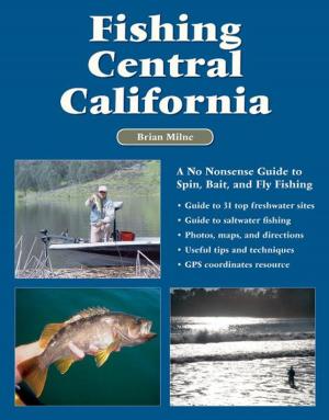 Cover of the book Fishing Central California by Brian Grossenbacher, Jenny Grossenbacher