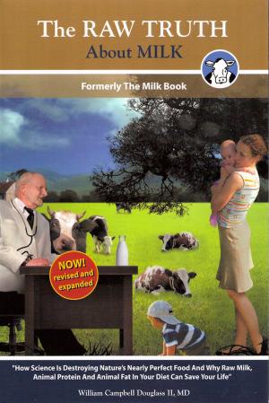 Cover of the book The Raw Truth About Milk by Nicholas Ward
