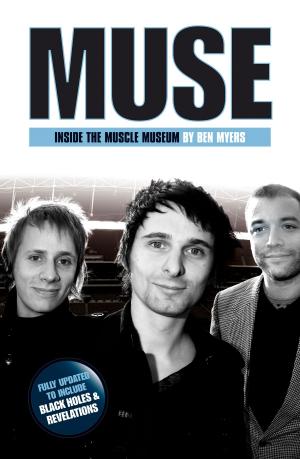 Cover of the book Muse - Inside The Muscle Machine by Gordon Honeycombe