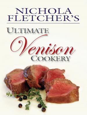 Book cover of Nichola Fletcher's Ultimate Venison Cookery