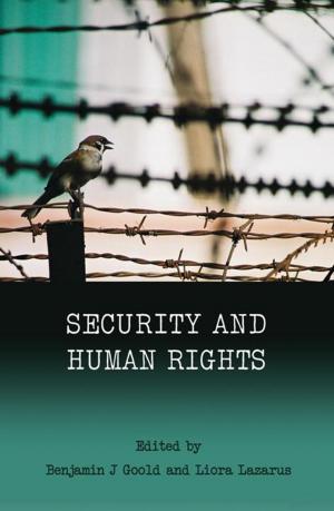 Cover of the book Security and Human Rights by Dr. Albena Lutzkanova-Vassileva
