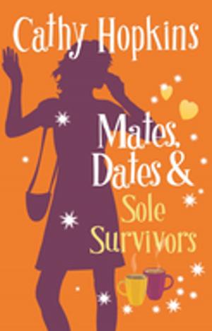 Cover of the book Mates, Dates and Sole Survivors by Keris Stainton
