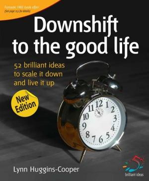 Book cover of Downshift to the good life