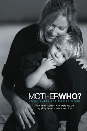 Cover of the book MotherWho by Veronica Neave