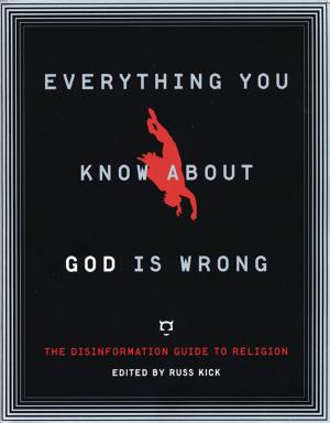 Cover of the book Everything You Know About God Is Wrong: The Disinformation Guide to Religion by Jean Cooper
